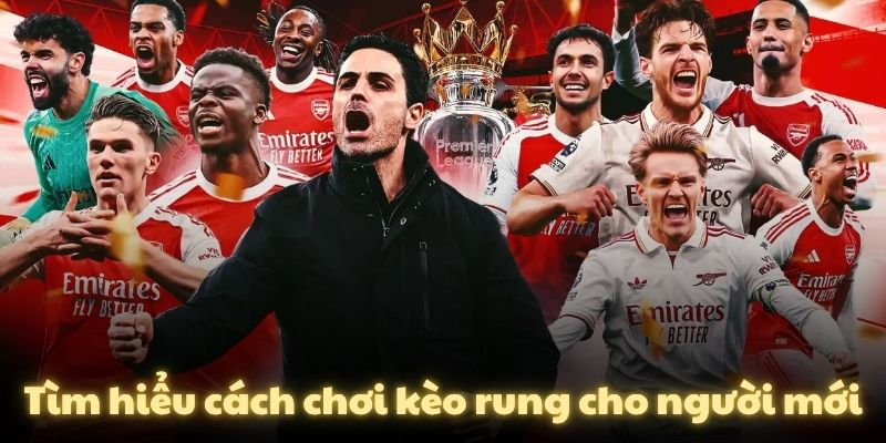 Tìm hiểu cách chơi kèo rung cho người mới